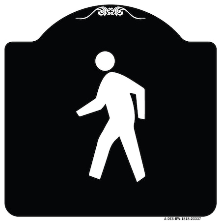 Signmission Pedestrian Crossing Symbol Heavy-Gauge Aluminum Architectural Sign, 18" x 18", BW-1818-23337 A-DES-BW-1818-23337